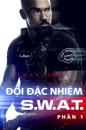 Đội Đặc Nhiệm SWAT (Phần 1)